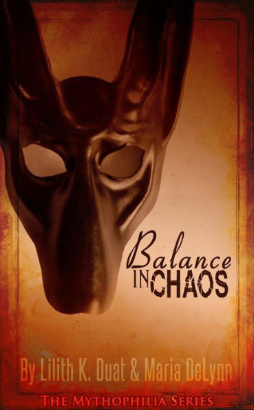 Balance in Chaos (The Mythophilia Series, #1)