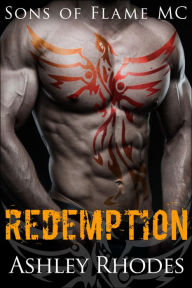 Title: Sons of Flame MC - Redemption, Author: Ashley Rhodes