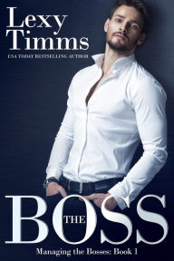 The Boss (Managing the Bosses Series, #1)
