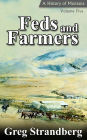 Feds and Farmers: A History of Montana, Volume Five (Montana History Series, #5)