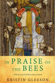 Title: In Praise of the Bees (Women of Ireland, #1), Author: Kristin Gleeson