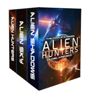 Title: Alien Hunters: The Complete Trilogy, Author: Daniel Arenson