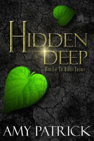 Hidden Deep (The Hidden Trilogy, #1)
