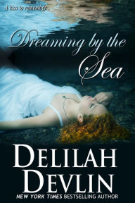Title: Dreaming by the Sea, Author: Delilah Devlin