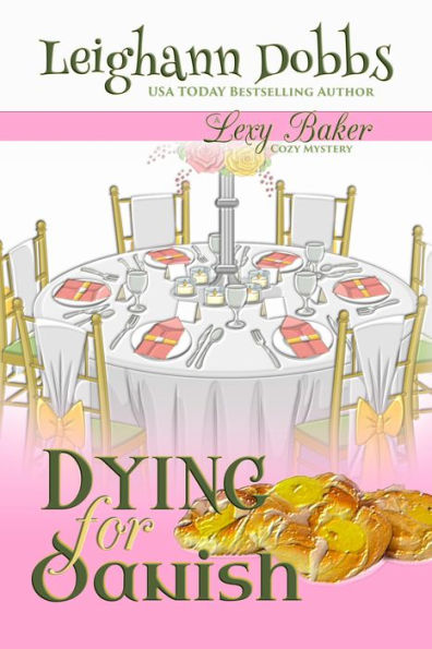 Dying For Danish (A Lexy Baker Bakery Cozy Mystery)