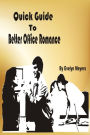 Quick Guide To Better Office Romance: Enjoy Office Romance And Still Keep Your Career