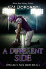 A Different Side (University Park Series)