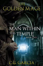 The Man Within the Temple (The Golden Mage, #2)