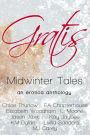 Gratis : Midwinter Tales (Gratis Anthologies, #1)
