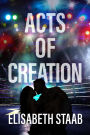 Acts of Creation (Evergreen Grove, #2)
