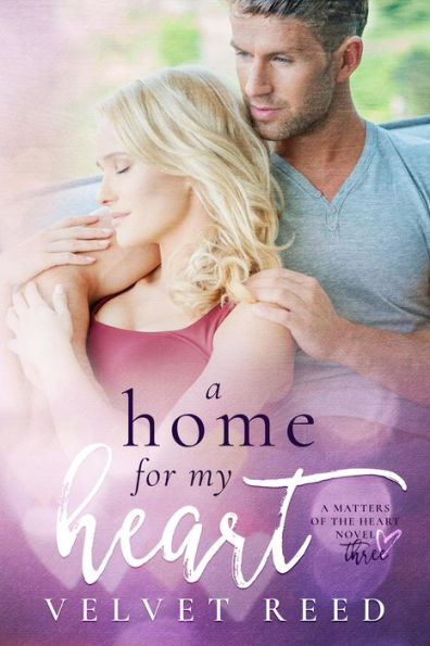 A Home for my Heart (Matters of the Heart, #3)