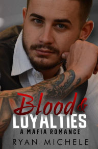 Blood & Loyalties: A Mafia Romance