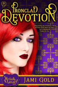 Title: Ironclad Devotion (Mythos Legacy, #3), Author: Jami Gold