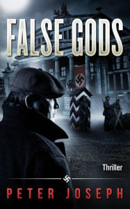 Title: False Gods: A Historical Thriller, Author: Peter Joseph