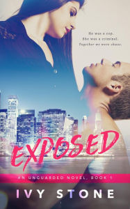 Exposed (Unguarded, #1)