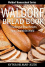 Waldorf Bread Book - Traditional Bread Recipes from Around the World (Waldorf Homeschool Series)