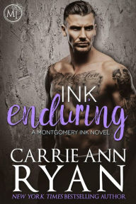Title: Ink Enduring (Montgomery Ink, #5), Author: Carrie Ann Ryan
