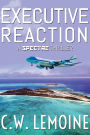 Executive Reaction (Spectre Series, #4)