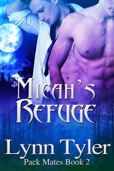 Micah's Refuge (Pack Mates Series #2)