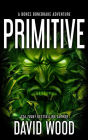 Primitive- A Bones Bonebrake Adventure (Bones Bonebrake Adventures, #1)