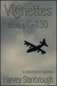 Vignettes from a C-130
