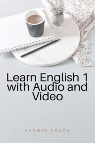 Title: Learn English 1 with Audio and Video, Author: Yasmin Esack