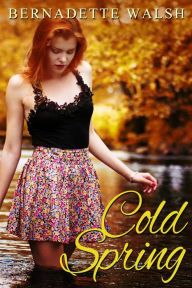 Title: Cold Spring, Author: Bernadette Walsh