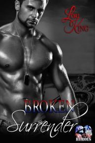 Title: Broken Surrender (Surrender Series, #4), Author: Lori King