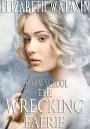 The Wrecking Faerie: A Charm School Novella