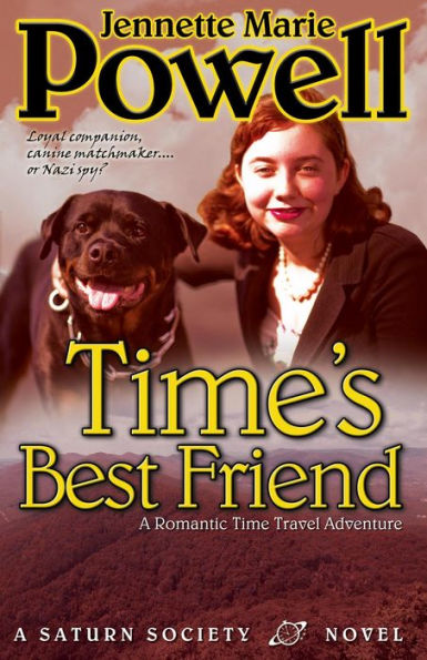Time's Best Friend: A Romantic Time Travel Adventure (Saturn Society, #4)