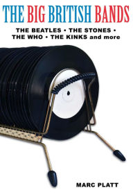 Title: The Big British Bands (Pop Gallery eBooks, #1), Author: Marc Platt
