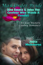 Mail Order Bride: Old Emma & John The Cowboy Who Wants A Family (A Clean Western Cowboy Romance)