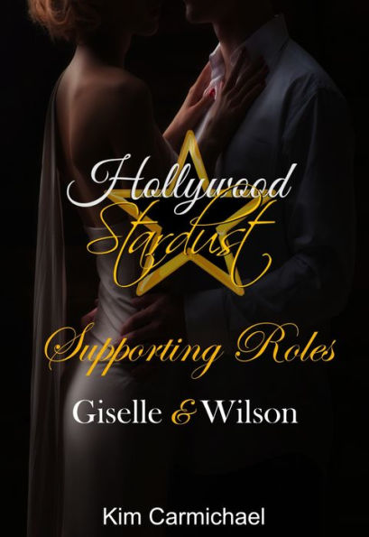 Hollywood Stardust Supporting Roles: Giselle & Wilson