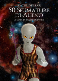 Title: 50 Sfumature di Alieno, Author: Fabio Nocentini