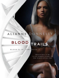 Title: Blood Trails, Author: Alianne Donnelly