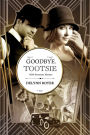 Goodbye, Tootsie: A 1920s Romantic Mystery