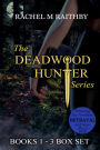 The Deadwood Hunter Series Box Set