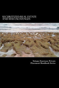 Title: Securitized Real Estate and 1031 Exchanges, Author: Private Placement Handbook Series