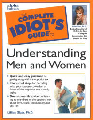 Title: The Complete Idiot's Guide to Understanding Men and Women, Author: Lillian Glass