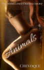 Animals (Undisclosed Desires, #3)