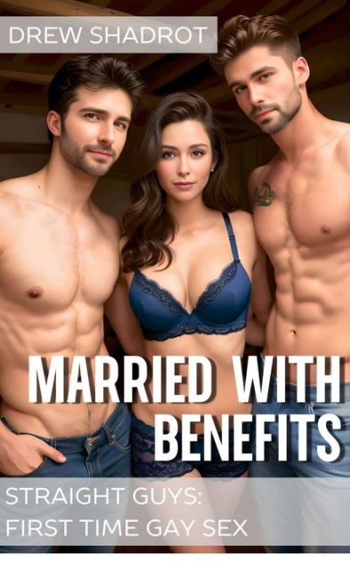 Married With Benefits by Drew Shadrot eBook Barnes and Noble®
