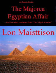 Title: The Majorca Egyptian Affair, Author: Lon Maisttison