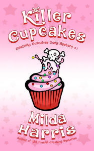 Title: Killer Cupcakes, Author: Milda Harris