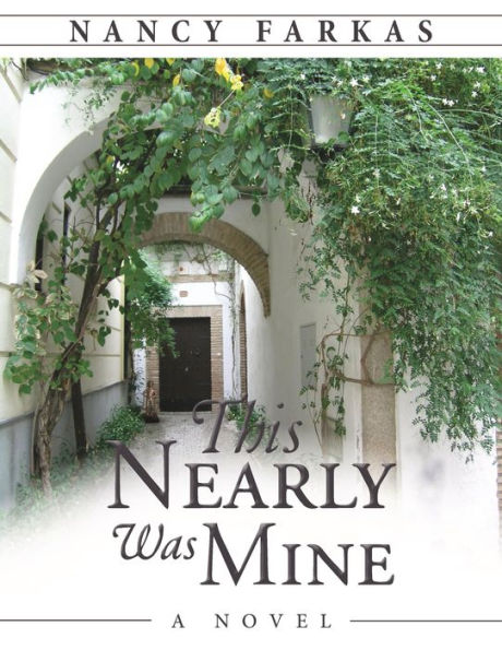 This Nearly Was Mine: A Novel
