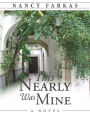 This Nearly Was Mine: A Novel