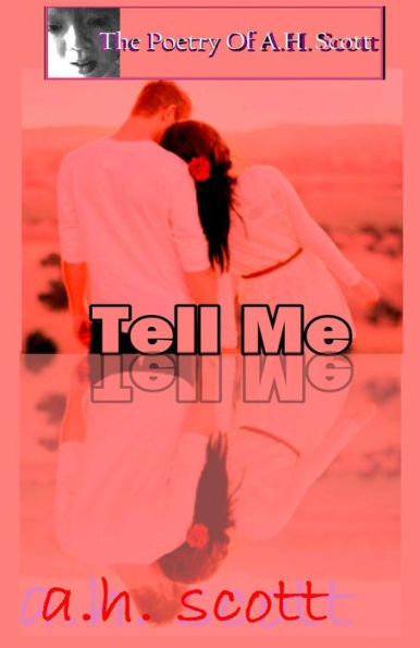 The Poetry Of A.H. Scott: Tell Me