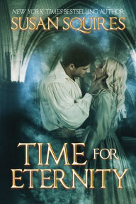 Title: Time For Eternity, Author: Susan Squires