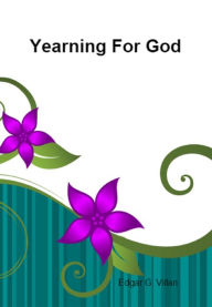 Title: Yearning For God, Author: Edgar G. Villan