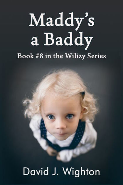 Maddy S A Baddy By David J Wighton Nook Book Ebook Barnes