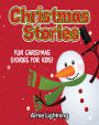 Christmas Stories: Fun Christmas Stories for Kids!